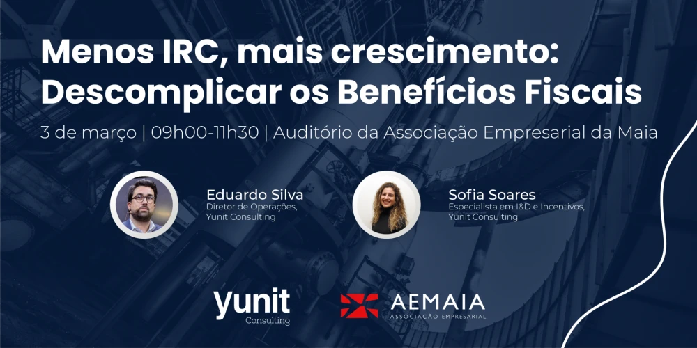 Workshop AEMaia e Yunit: descomplicar os Benef&iacute;cios Fiscais