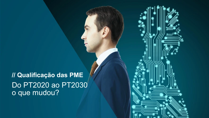 Qualificação das PME - O que mudou no PT2030