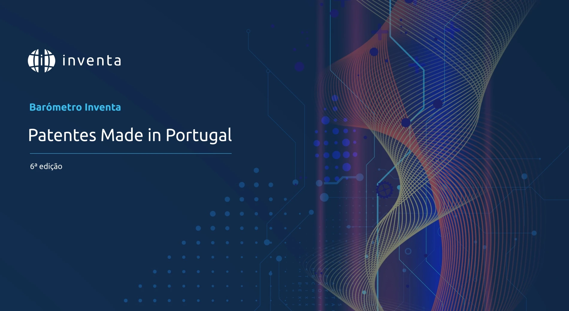 6th Edition of the Inventa Barometer: Portugal Consolidates Its Path of Protected Innovation