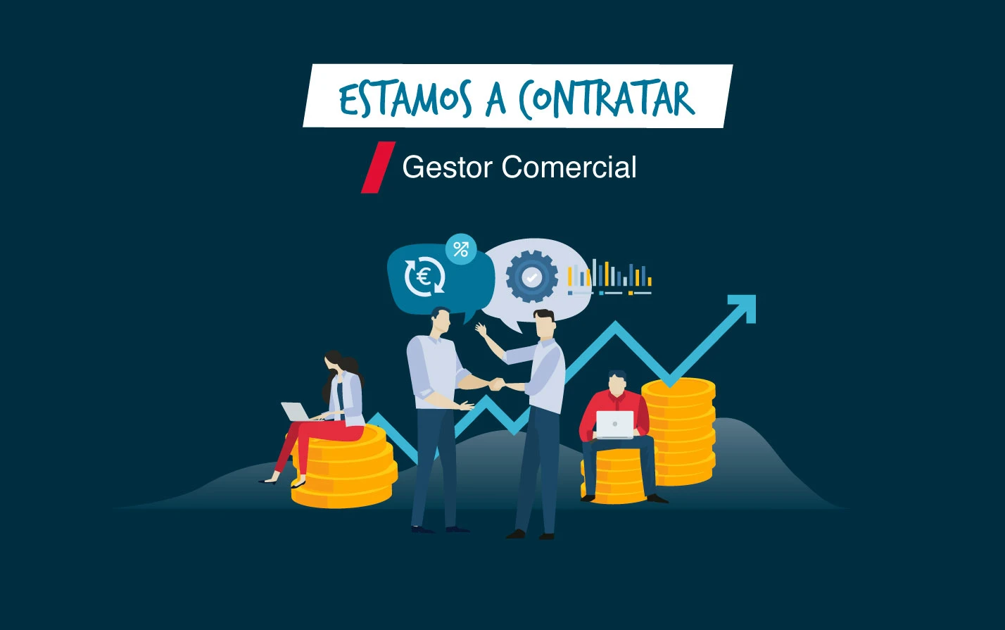 Gestores Comerciais | Estamos a Recrutar!