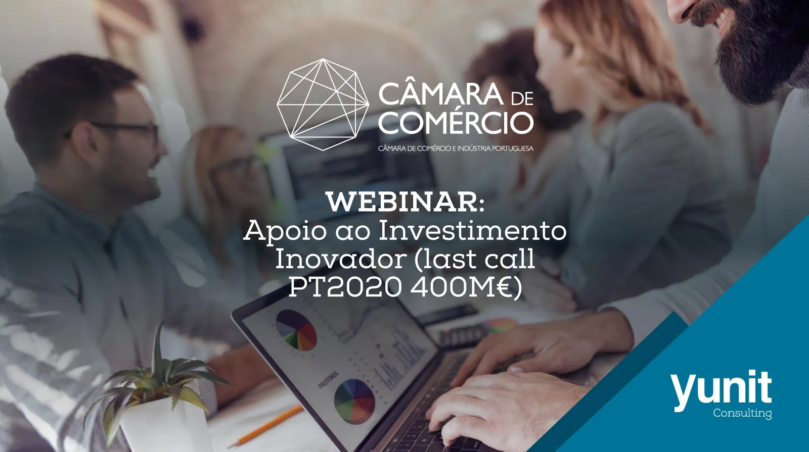 Webinar: Apoios ao Investimento Inovador (last call PT2020 400M€) - 22 de Abril