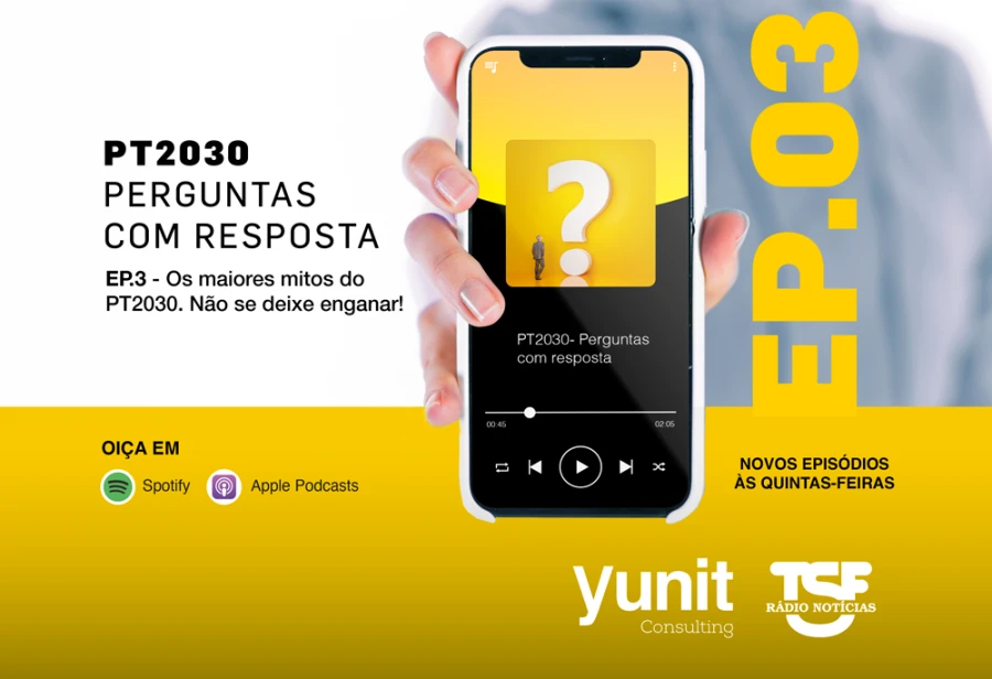Oiça o 3º episódio – Podcast “PT2030: perguntas com resposta” – Os maiores mitos