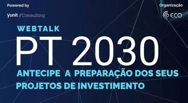 Webinar PT2030 - Antecipe a preparação dos seus projetos de investimento