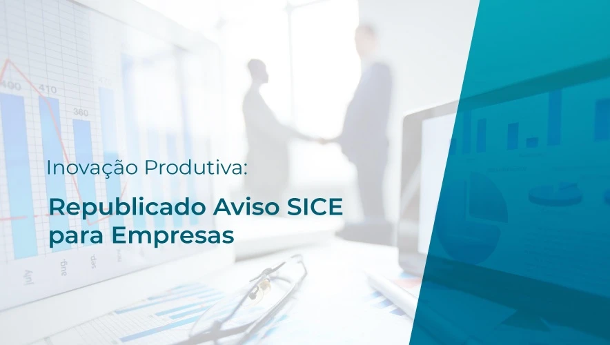 Inovação Produtiva: Republicado Aviso SICE para Empresas